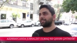 Azərbaycanda jurnalist olmaq nə dərəcədə çətindir? (Sorğu)