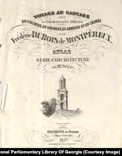 Frederik Dübuanın hazırladığı səyahətnamələrdən birinin ön səhifəsi. Gürcüstan Milli Parlament Kitabxanasının AzadlıqRadionun mərkəzi xəbər xidmətinə təqdim olunub